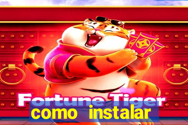 como instalar fortune tiger